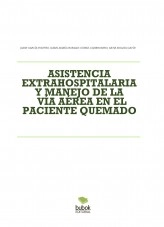Libro ASISTENCIA EXTRAHOSPITALARIA Y MANEJO DE LA VÍA AÉREA EN EL PACIENTE QUEMADO, autor kaji1234