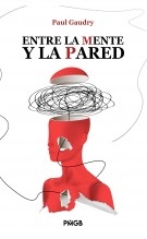 Entre la Mente y la Pared: Una montaña rusa de emociones