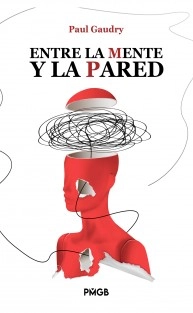 Entre la Mente y la Pared: Una montaña rusa de emociones