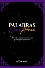 Libro Palabras con Alma: Descubre palabras con magia y conceptos poderosos que transformarán tu vida, autor Paul Michael Gaudry Barbadillo