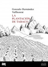 Libro La plantación de tabaco, autor Gonzalo Hernández Vallhonrat