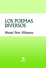 Libro LOS POEMAS DIVERSOS, autor Manuel Pérez Villanueva