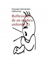 Libro Reflexiones de un médico enfermo (I), autor Gonzalo Hernández Vallhonrat
