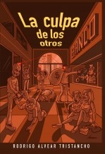 Libro La culpa de los otros, autor rodrigoalveart