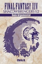 Final Fantasy XIV: Shadowbringers 1/2 - Guía Argumental