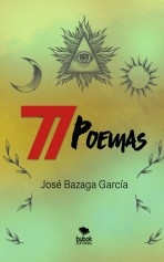 Libro 77 poemas, autor Bazaga García, José