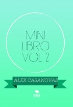 Libro MINI LIBRO VOL 2, autor Àlex Casanovas Boada