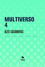 Libro MULTIVERSO 4, autor Àlex Casanovas Boada