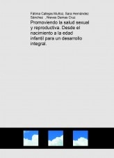 Libro Promoviendo la salud sexual y reproductiva. Desde el nacimiento a la edad infantil para un desarrollo integral., autor fatcallemu87