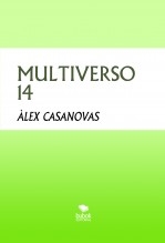 Libro MULTIVERSO 14, autor Àlex Casanovas Boada