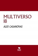 Libro MULTIVERSO 18, autor Àlex Casanovas Boada