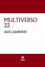 Libro MULTIVERSO 22, autor Àlex Casanovas Boada