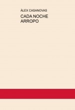 Libro CADA NOCHE ARROPO, autor Àlex Casanovas Boada