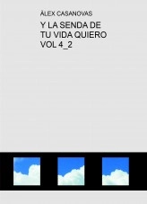Libro Y LA SENDA DE TU VIDA QUIERO VOL 4_2, autor Àlex Casanovas Boada