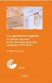 Las apariencias engañan. El sistema electoral de las elecciones generales españolas (1979-2019)
