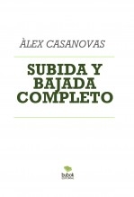 Libro SUBIDA Y BAJADA COMPLETO, autor Àlex Casanovas Boada