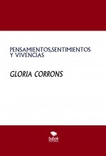 Libro PENSAMIENTOS,SENTIMIENTOS Y VIVENCIAS, autor gloriadebonne