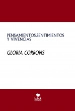 Libro PENSAMIENTOS,SENTIMIENTOS Y VIVENCIAS, autor gloriadebonne