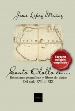 Libro Santa Olalla en... Relaciones geográficas y libros de viajes, del siglo XVI al XIX (Tercera edición ampliada), autor eulaliense 