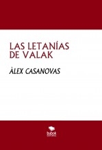 Libro LAS LETANÍAS DE VALAK, autor Àlex Casanovas Boada