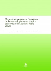 Libro Memoria de gestión en Quirófano de Traumatología en un hospital del Servicio de Salud del Reino Unido, autor gtfmario