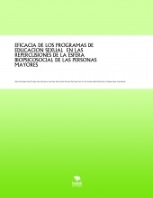EFICACIA DE LOS PROGRAMAS DE EDUCACION SEXUAL EN LAS REPERCUSIONES DE LA ESFERA BIOPSICOSOCIAL DE LAS PERSONAS MAYORES
