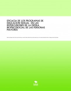 EFICACIA DE LOS PROGRAMAS DE EDUCACION SEXUAL EN LAS REPERCUSIONES DE LA ESFERA BIOPSICOSOCIAL DE LAS PERSONAS MAYORES