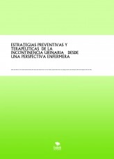 Libro ESTRATEGIAS PREVENTIVAS Y TERAPÉUTICAS DE LA INCONTINENCIA URINARIA DESDE UNA PERSPECTIVA ENFERMERA, autor gtfmario