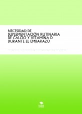 Libro NECESIDAD DE SUPLEMENTACIÓN RUTINARIA DE CALCIO Y VITAMINA D DURANTE EL EMBARAZO, autor gtfmario