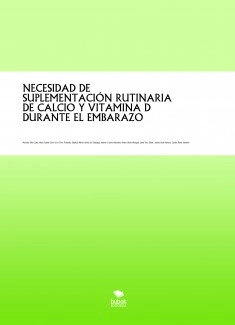 NECESIDAD DE SUPLEMENTACIÓN RUTINARIA DE CALCIO Y VITAMINA D DURANTE EL EMBARAZO