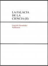 Libro La falacia de la ciencia (II), autor Gonzalo Hernández Vallhonrat