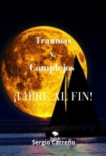 Traumas y complejos ¡LIBRE AL FIN !