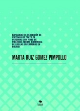 Libro CAPACIDAD DE DETECCIÓN Y AYUDA DE VÍCTIMAS DE TRATA DE PERSONAS CON FINES DE VIOLENCIA SEXUAL COMERCIAL DE LOS/LAS PROFESIONALES SANITARIOS EN CONTEXTO BOLIVIANO, autor martapim