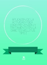 Aplicación de la actividad física como prevención y tratamiento en la diabetes mellitus tipo 2