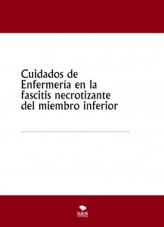 Cuidados de Enfermería en la fascitis necrotizante del miembro inferior