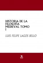 Libro HISTORIA DE LA FILOSOFÍA MEDIEVAL TOMO I, autor Luis Lagos Bello