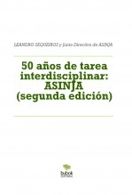 Libro 50 años de tarea interdisciplinar: ASINJA (segunda edición), autor LEANDRO SEQUEIROS SAN ROMAN