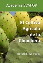 Libro El Cultivo Agrícola de la Chumbera, autor Editorial Alvi Books