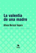 La valentía de una madre