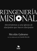 Libro Reingeniería misional, autor Galeano Mora, Nicolás Ricardo