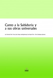 Canto a la Sabiduría y a sus obras universales.(En Español)