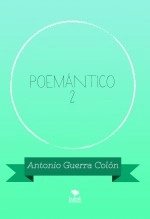 Libro Poemántico 2, autor Antonio Guerra Colón
