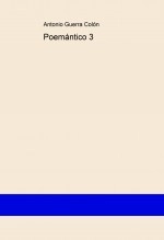 Libro Poemántico 3, autor Antonio Guerra Colón