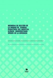 MEMORIA DE GESTIÓN DE LA UNIDAD DE CIRUGIA PEDIATRICA DEL HOSPITAL CLÍNICO UNIVERSITARIO VIRGEN DE LA ARRIXACA