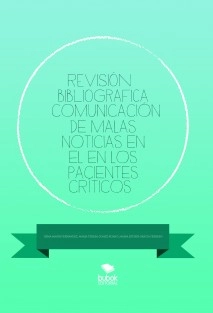 Revisión bibliografica COMUNICACIÓN DE MALAS NOTICIAS EN EL PACIENTE CRÍTICO