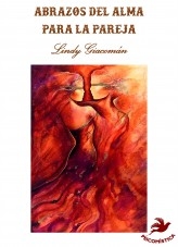 Libro ABRAZOS DEL ALMA PARA LA PAREJA, autor Lindy Giacoman
