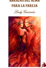 Libro ABRAZOS DEL ALMA PARA LA PAREJA, autor Lindy Giacoman