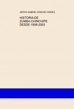 Libro HISTORIA DE ZUMBA-CHINCHIPE. DESDE 1959-2003, autor Jervis Donoso