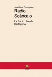 Radio Scándalo, la Radio Libre de Cartagena