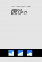 HISTORIA DE ZUMBA-CHINCHIPE, DESDE 1880 - 1959